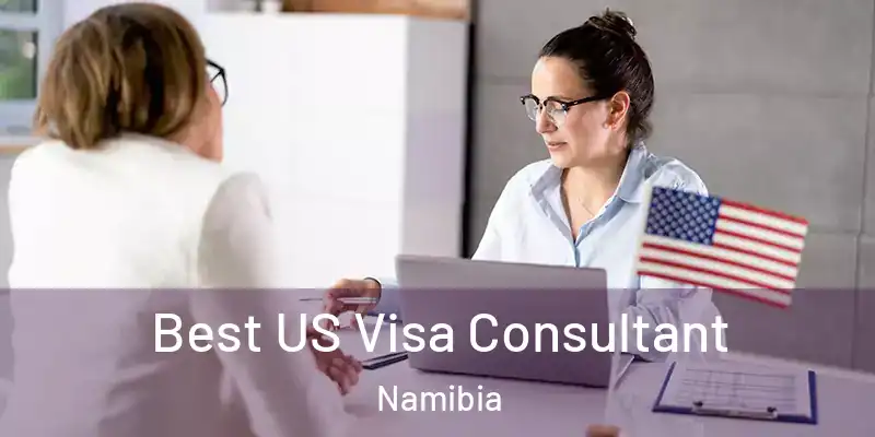 Best US Visa Consultant Namibia