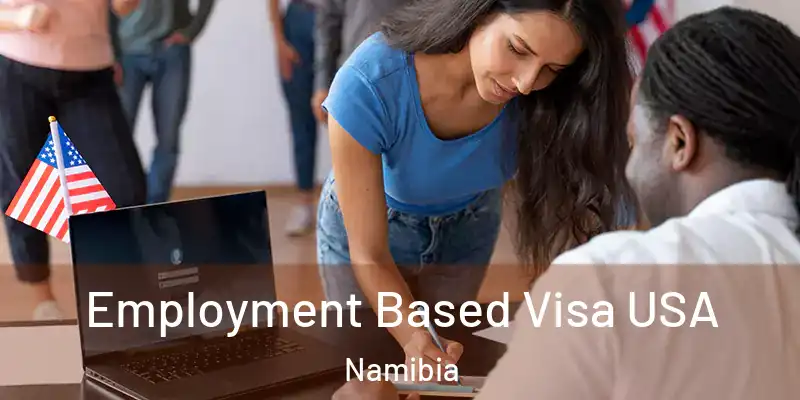 Employment Based Visa USA Namibia