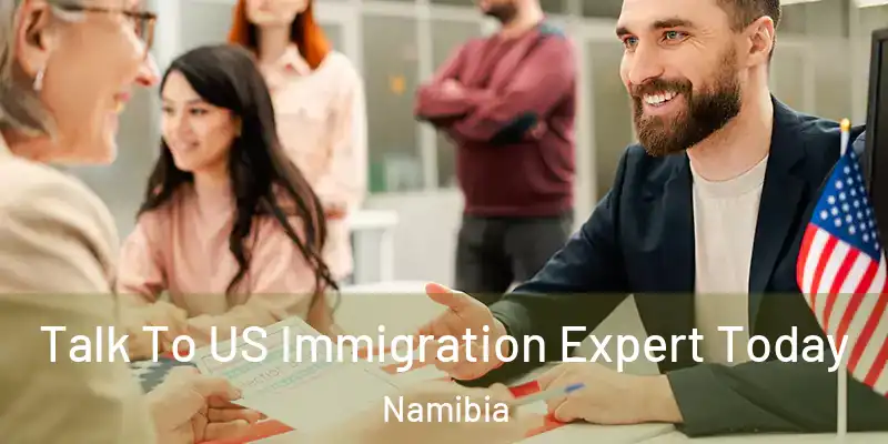 Talk To US Immigration Expert Today Namibia