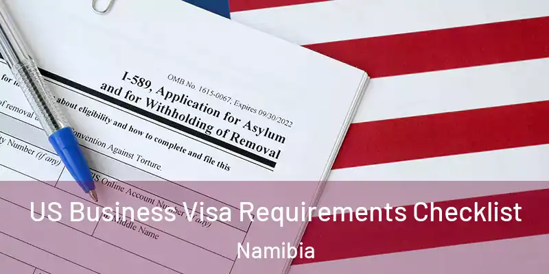 US Business Visa Requirements Checklist Namibia