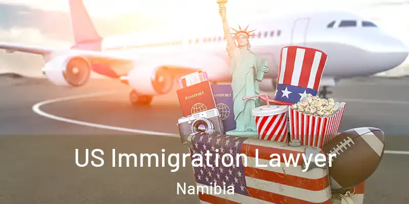 US Immigration Lawyer Namibia
