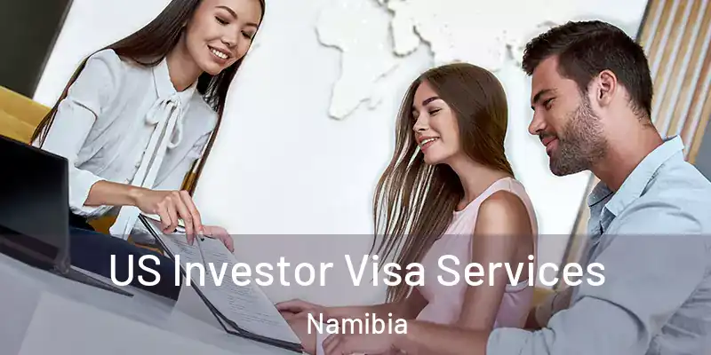 US Investor Visa Services Namibia
