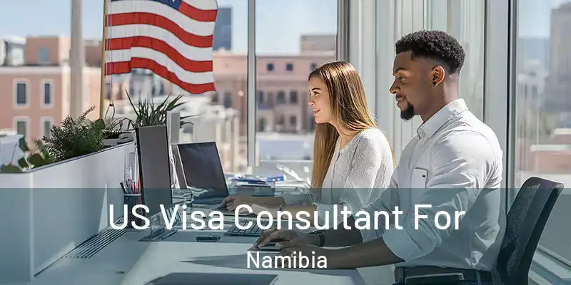 US Visa Consultant For Namibia