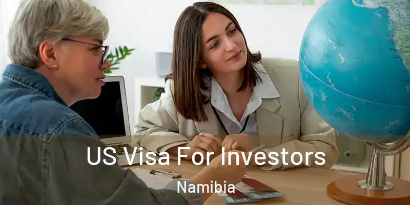  US Visa For Investors Namibia