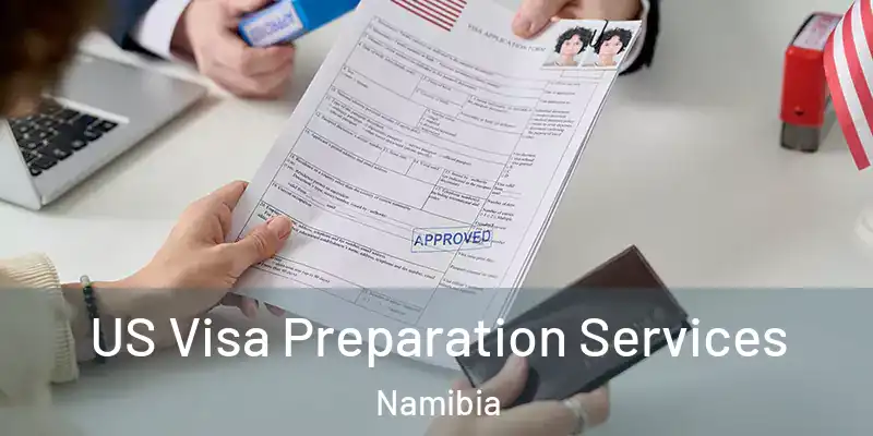 US Visa Preparation Services Namibia