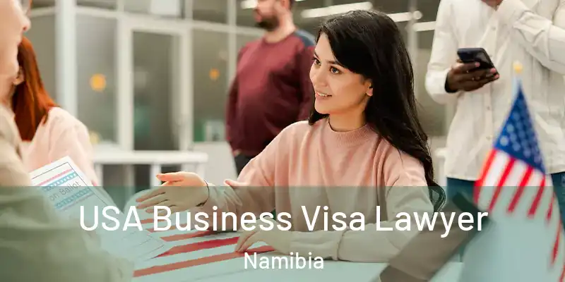 USA Business Visa Lawyer Namibia